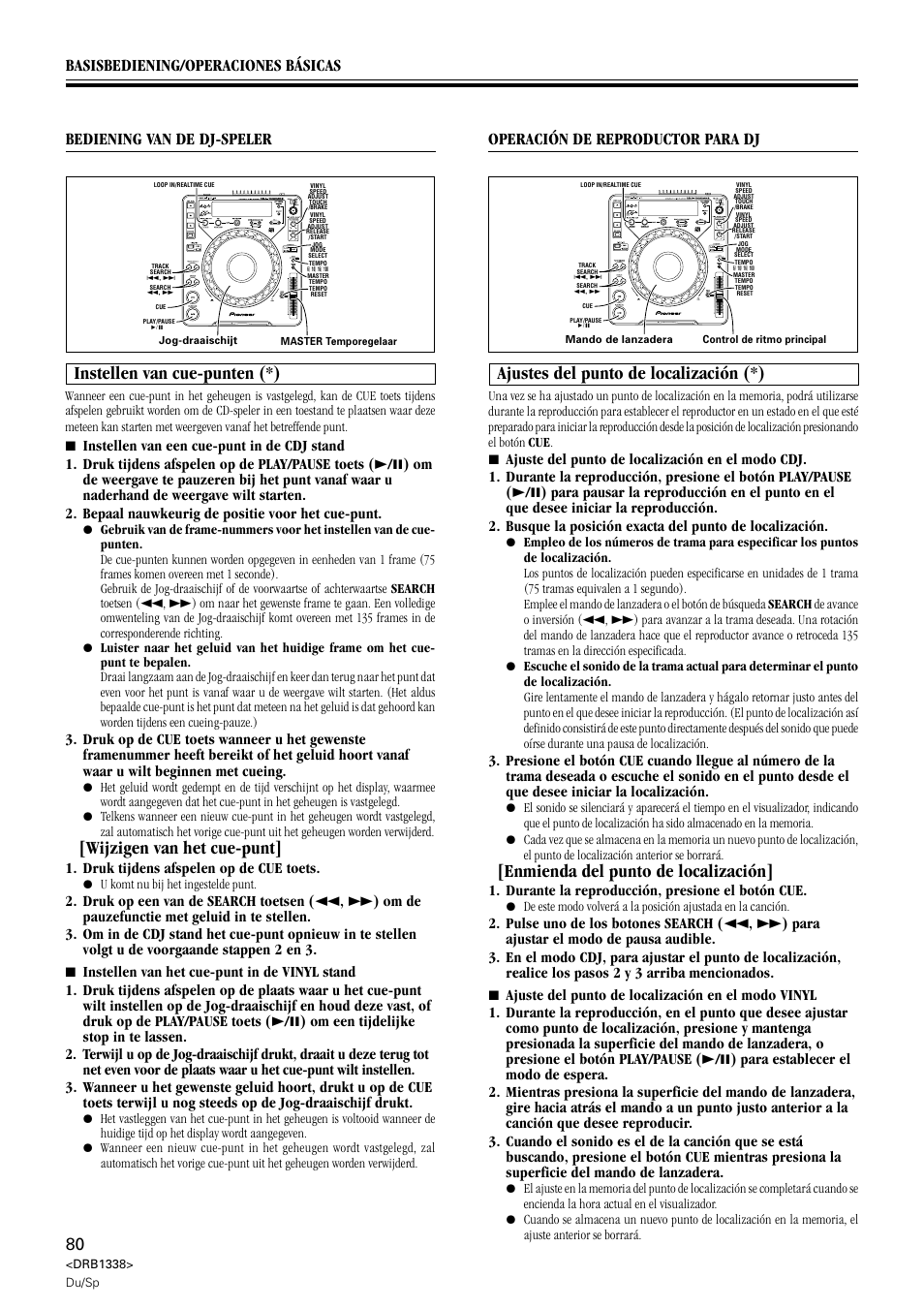 Instellen van cue-punten, Ajustes del punto de localización, Instellen van cue-punten (*) | Wijzigen van het cue-punt, Ajustes del punto de localización (*), Enmienda del punto de localización, Operación de reproductor para dj, Druk tijdens afspelen op de cue toets, Durante la reproducción, presione el botón cue | Pioneer CDJ-1000 MK2 User Manual | Page 80 / 96