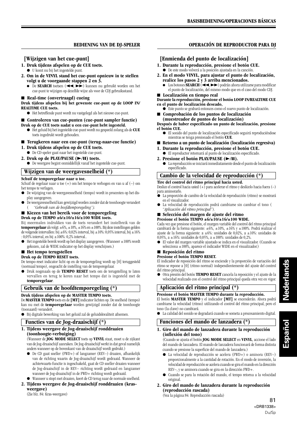 Nederlands español, Wijzigen van het cue-punt, Wijzigen van de weergavesnelheid (*) | Gebruik van de hoofdtemporegeling (*), Functies van de jog-draaischijf (*), Enmienda del punto de localización, Cambio de la velocidad de reproducción (*), Aplicación del ritmo principal (*), Funciones del mando de lanzadera (*) | Pioneer CDJ-1000 MK2 User Manual | Page 81 / 96