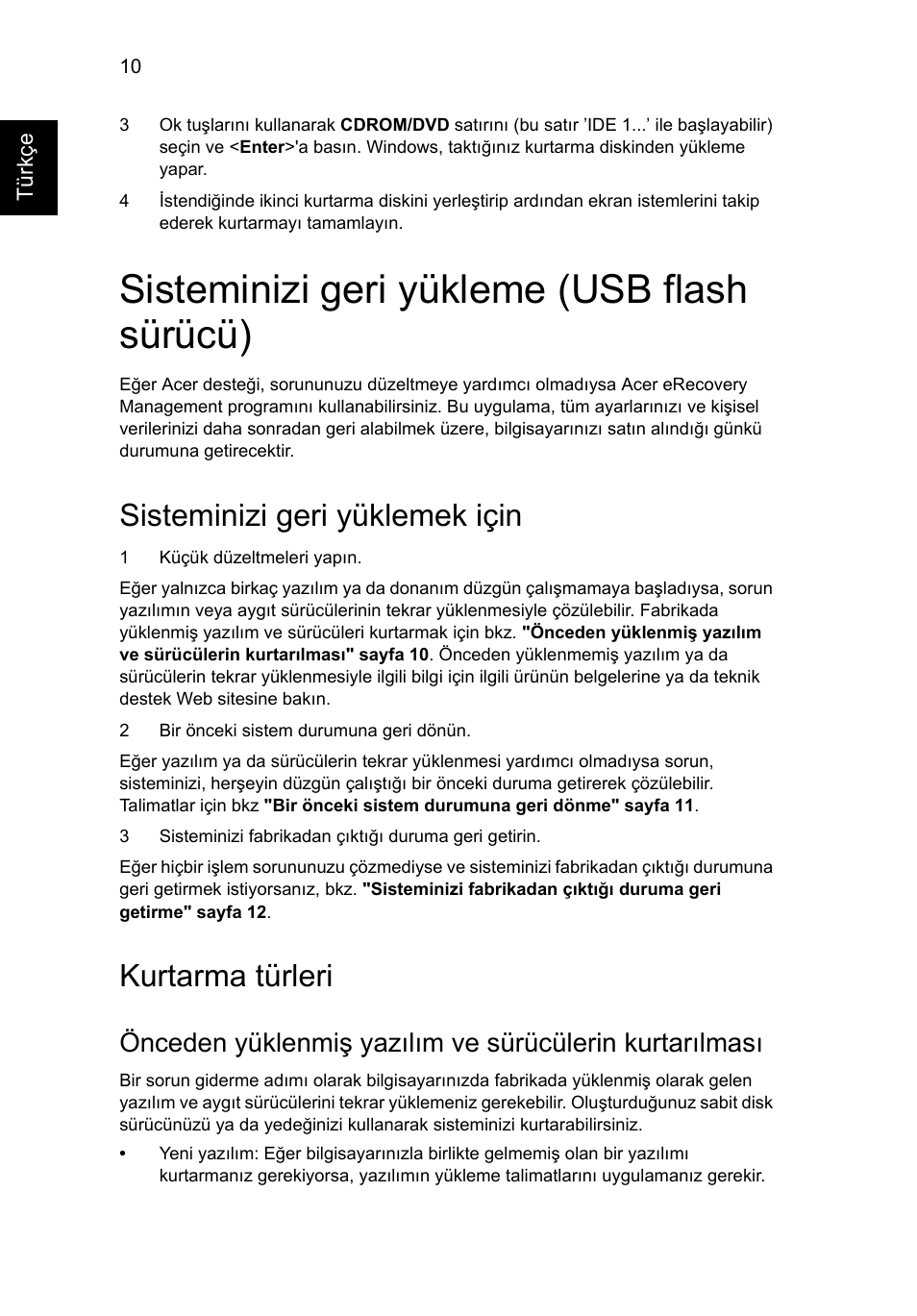 Sisteminizi geri yükleme (usb flash sürücü), Sisteminizi geri yüklemek için, Kurtarma türleri | Önceden yüklenmiş yazılım ve sürücülerin, Kurtarılması | Acer Aspire One AO722 User Manual | Page 1418 / 1810