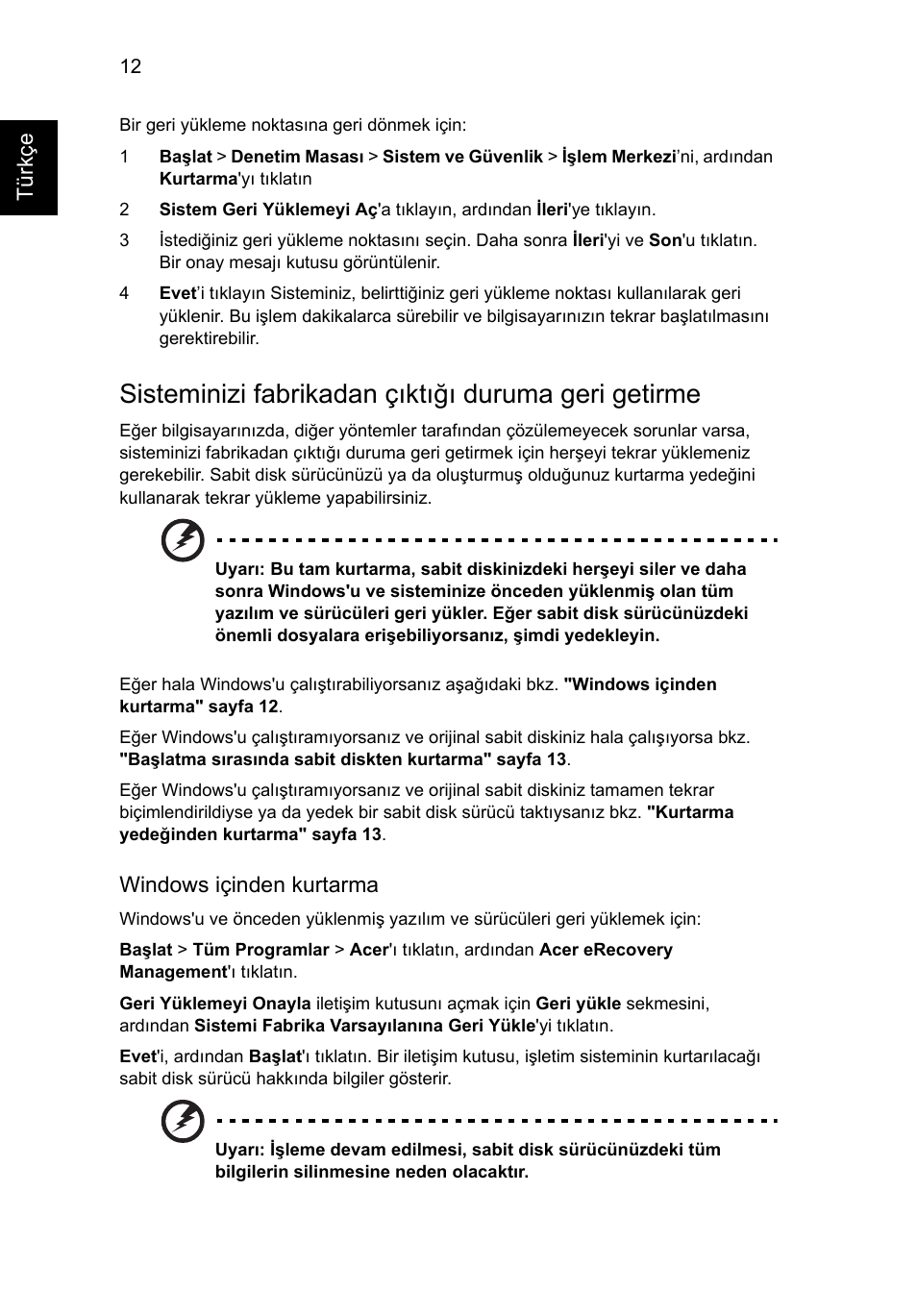 Sisteminizi fabrikadan çıktığı duruma geri getirme | Acer Aspire One AO722 User Manual | Page 1420 / 1810