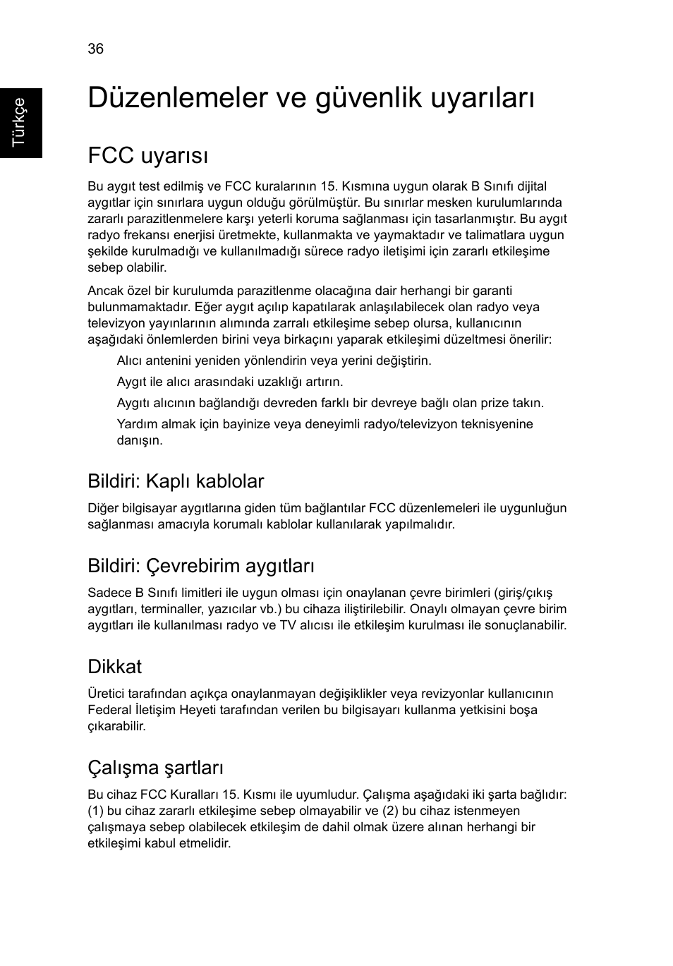 Düzenlemeler ve güvenlik uyarıları, Fcc uyarısı, Bildiri: kaplı kablolar | Bildiri: çevrebirim aygıtları, Dikkat, Çalışma şartları | Acer Aspire One AO722 User Manual | Page 1444 / 1810