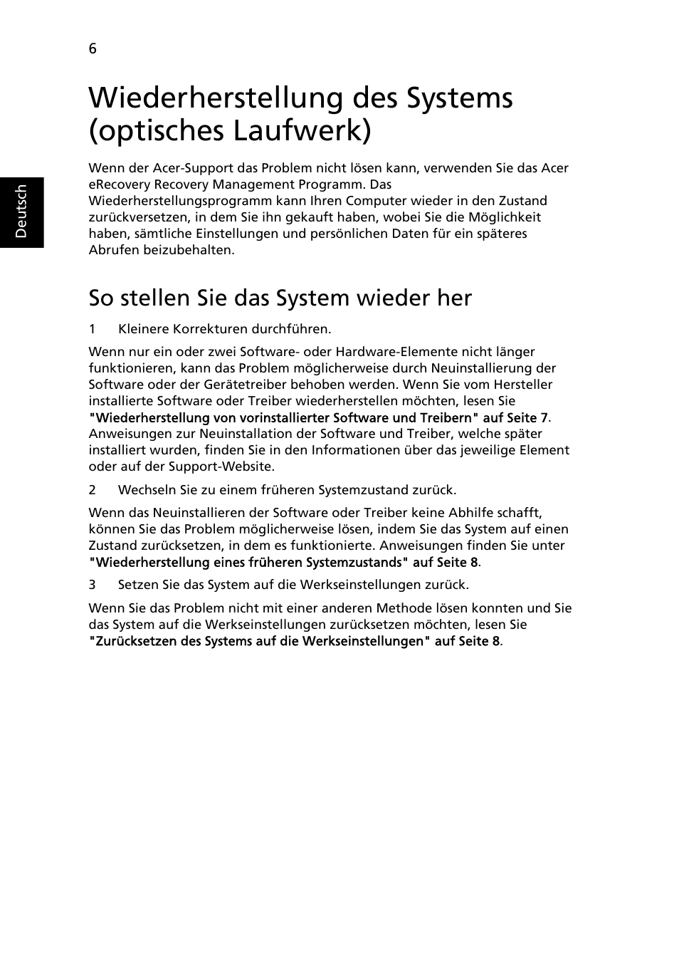 Wiederherstellung des systems (optisches laufwerk), So stellen sie das system wieder her, Wiederherstellung des systems | Optisches laufwerk) | Acer Aspire One AO722 User Manual | Page 152 / 1810