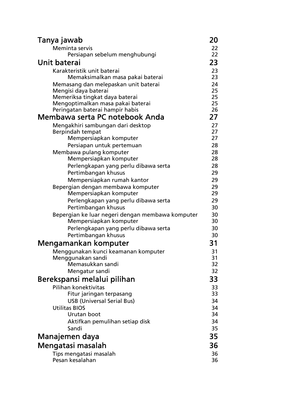 Tanya jawab 20, Unit baterai 23, Mengamankan komputer 31 | Berekspansi melalui pilihan 33, Manajemen daya 35 mengatasi masalah 36 | Acer Aspire One AO722 User Manual | Page 1704 / 1810