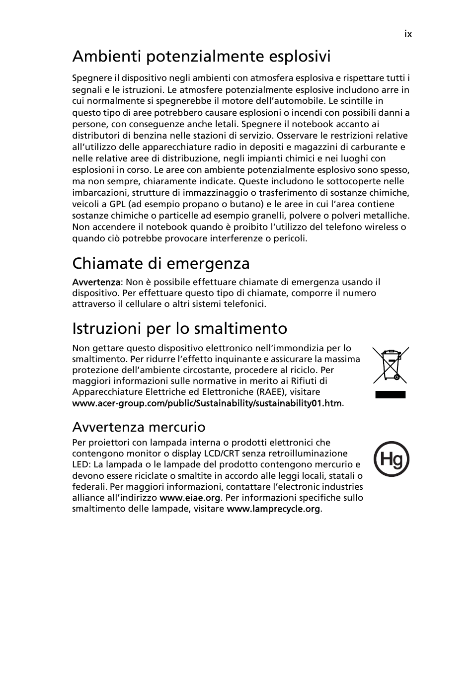 Ambienti potenzialmente esplosivi, Chiamate di emergenza, Istruzioni per lo smaltimento | Acer Aspire One AO722 User Manual | Page 201 / 1810