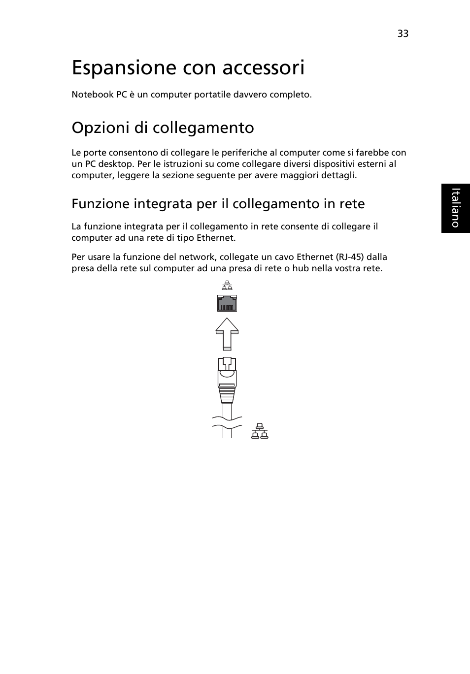 Espansione con accessori, Opzioni di collegamento, Funzione integrata per il collegamento in rete | Acer Aspire One AO722 User Manual | Page 245 / 1810