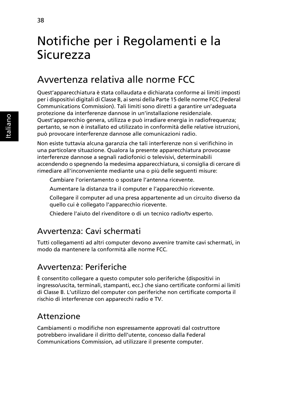 Notifiche per i regolamenti e la sicurezza, Avvertenza relativa alle norme fcc, Avvertenza: cavi schermati | Avvertenza: periferiche, Attenzione | Acer Aspire One AO722 User Manual | Page 250 / 1810