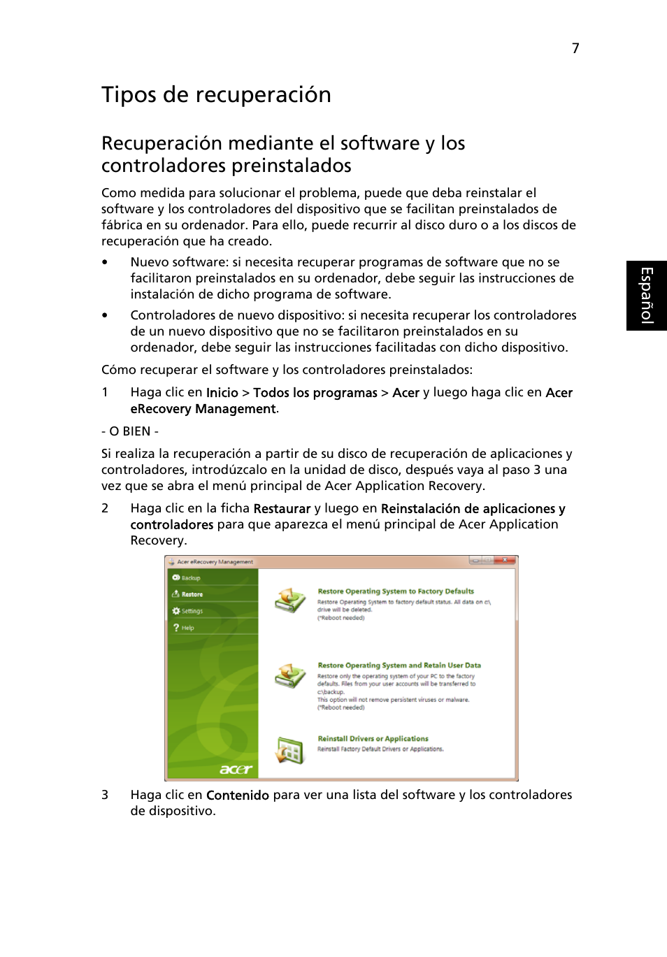 Tipos de recuperación, Recuperación mediante el software y los | Acer Aspire One AO722 User Manual | Page 281 / 1810