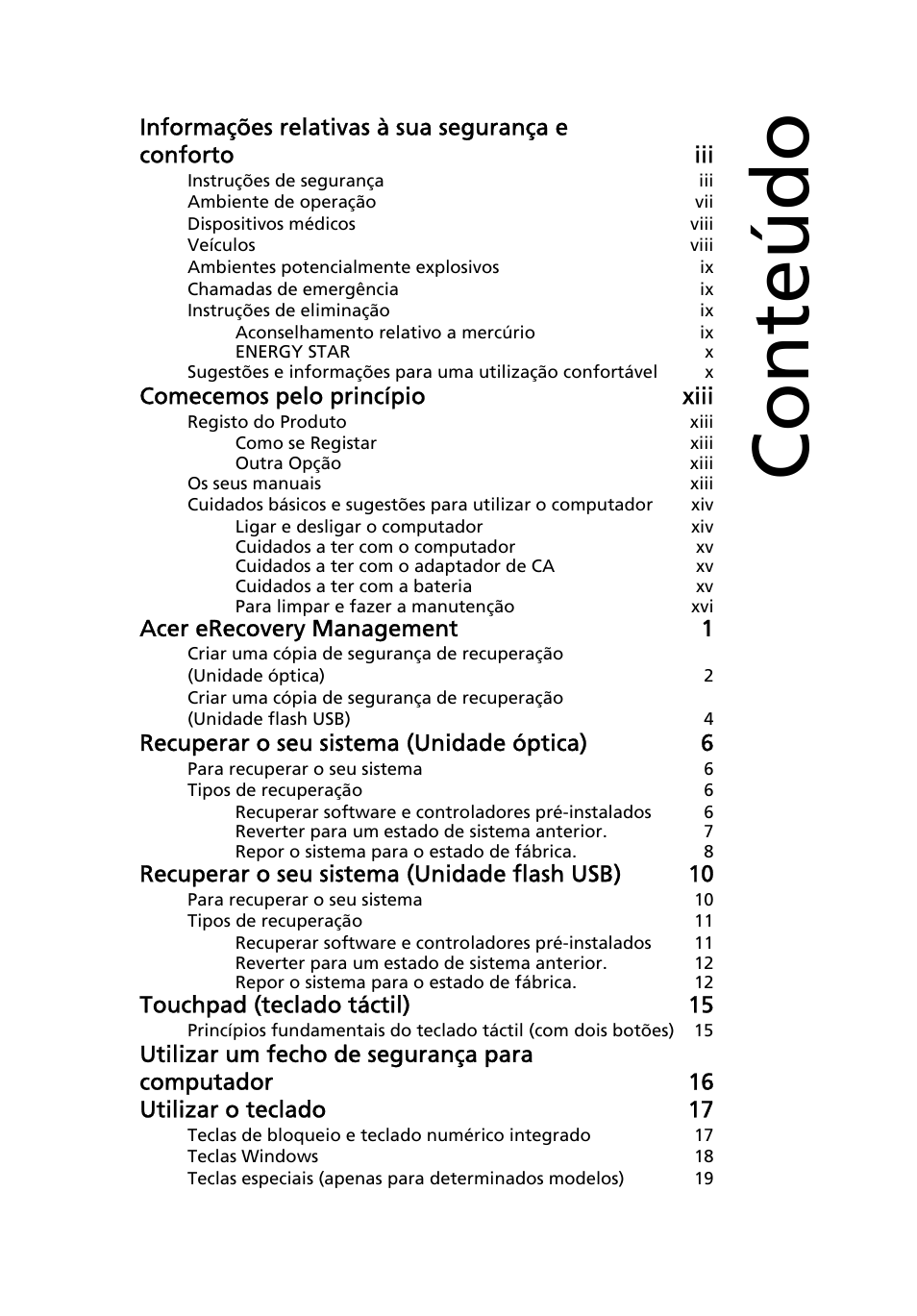 Conteúdo, Comecemos pelo princípio xiii, Acer erecovery management 1 | Recuperar o seu sistema (unidade óptica) 6, Recuperar o seu sistema (unidade flash usb) 10, Touchpad (teclado táctil) 15 | Acer Aspire One AO722 User Manual | Page 337 / 1810