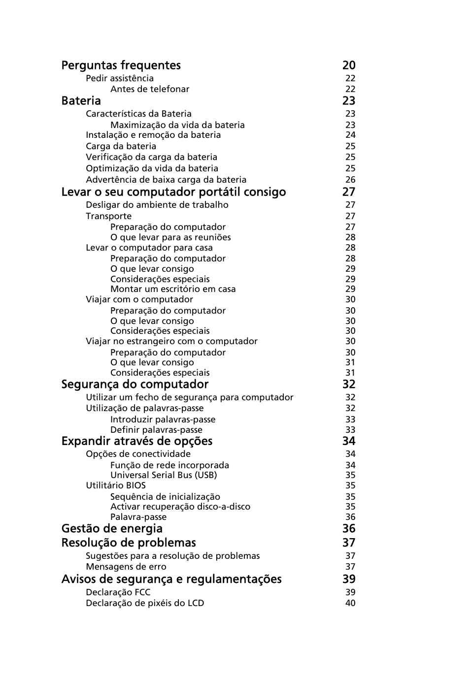 Perguntas frequentes 20, Bateria 23, Levar o seu computador portátil consigo 27 | Segurança do computador 32, Expandir através de opções 34, Gestão de energia 36 resolução de problemas 37, Avisos de segurança e regulamentações 39 | Acer Aspire One AO722 User Manual | Page 338 / 1810