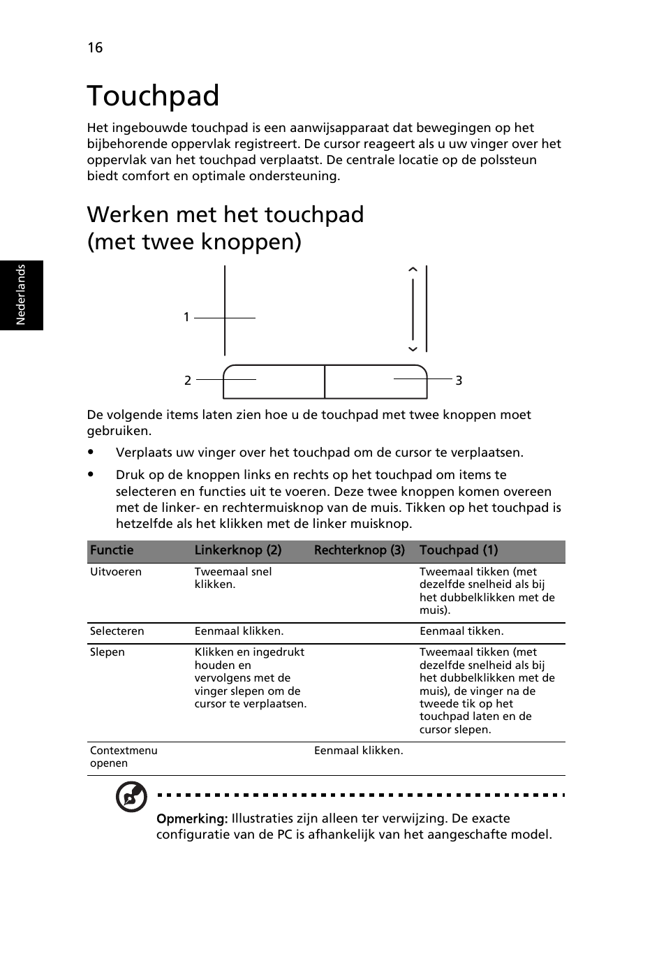 Touchpad, Werken met het touchpad (met twee knoppen) | Acer Aspire One AO722 User Manual | Page 420 / 1810