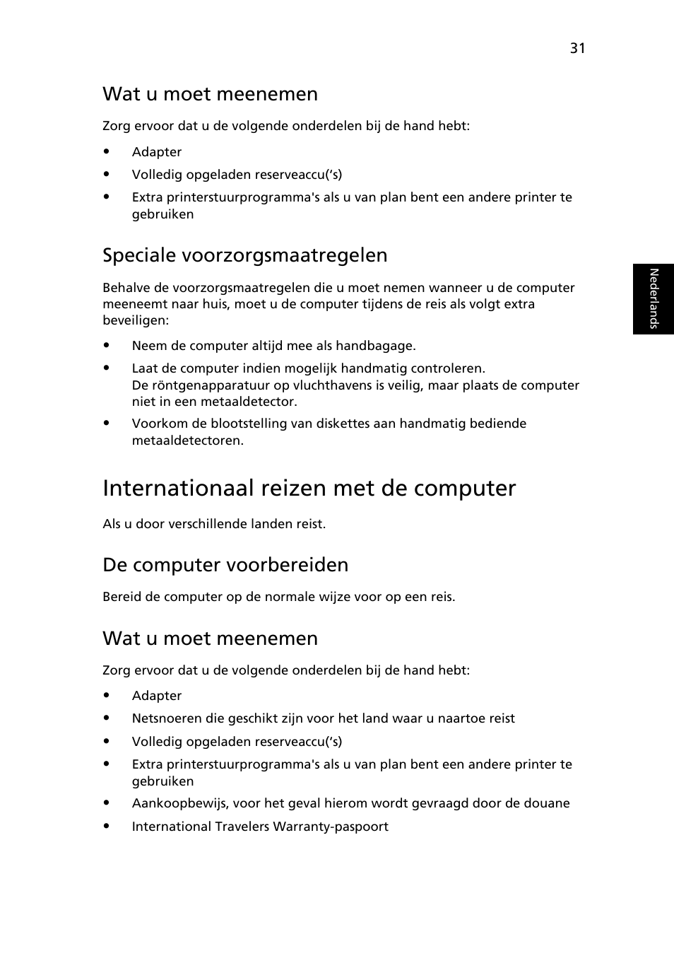 Internationaal reizen met de computer, Wat u moet meenemen, Speciale voorzorgsmaatregelen | De computer voorbereiden | Acer Aspire One AO722 User Manual | Page 435 / 1810