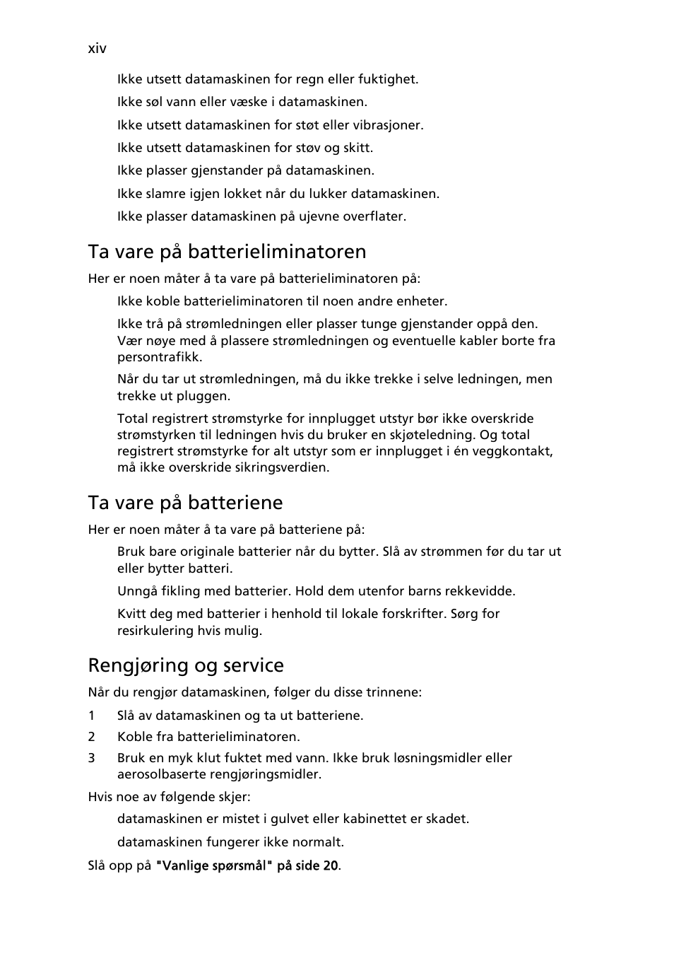 Ta vare på batterieliminatoren, Ta vare på batteriene, Rengjøring og service | Acer Aspire One AO722 User Manual | Page 462 / 1810