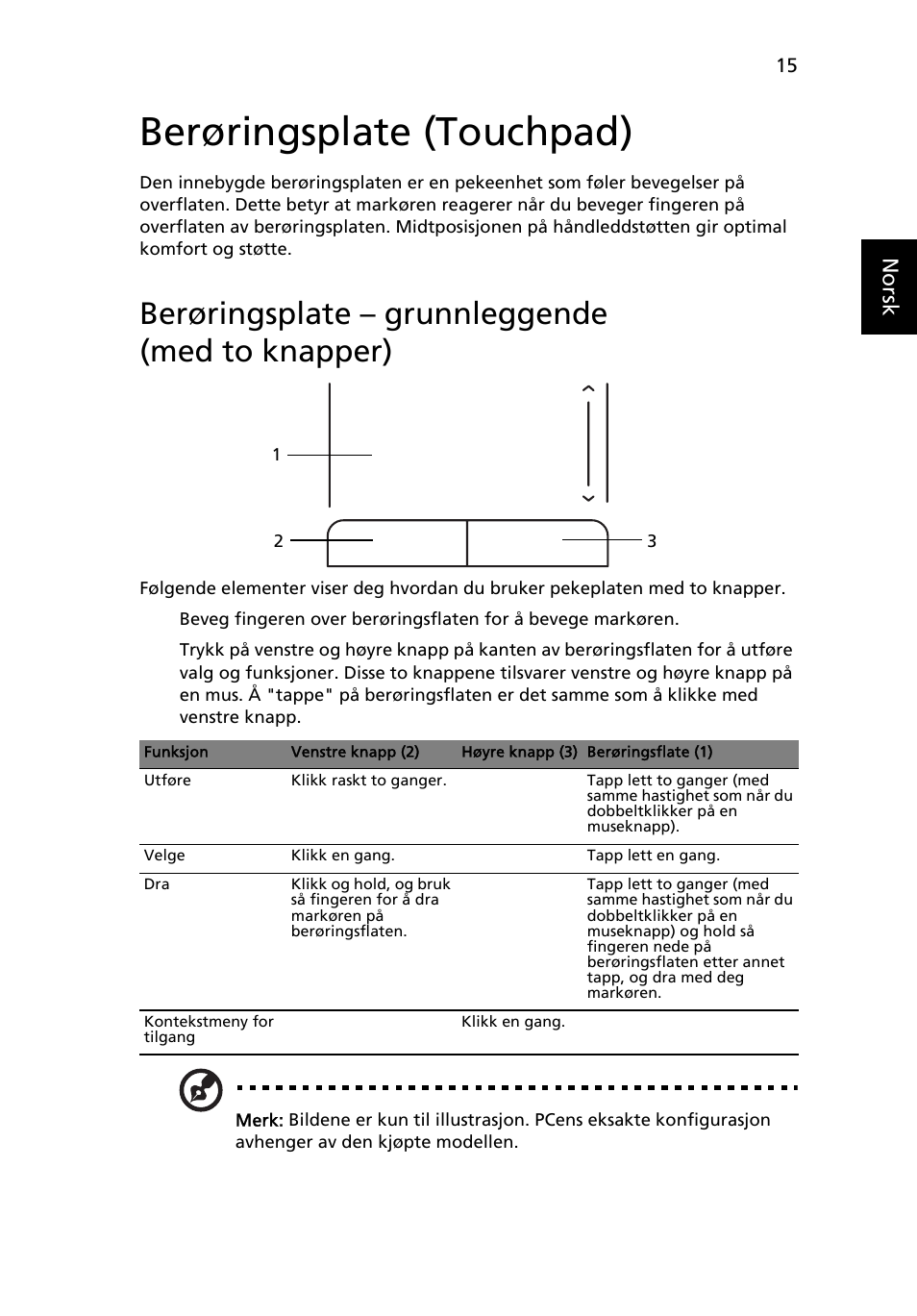 Berøringsplate (touchpad), Berøringsplate - grunnleggende (med to knapper), Berøringsplate – grunnleggende (med to knapper) | Norsk | Acer Aspire One AO722 User Manual | Page 481 / 1810