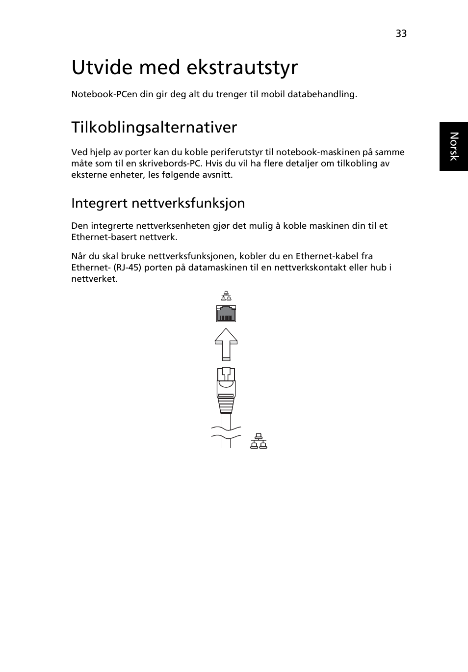 Utvide med ekstrautstyr, Tilkoblingsalternativer, Integrert nettverksfunksjon | Acer Aspire One AO722 User Manual | Page 499 / 1810