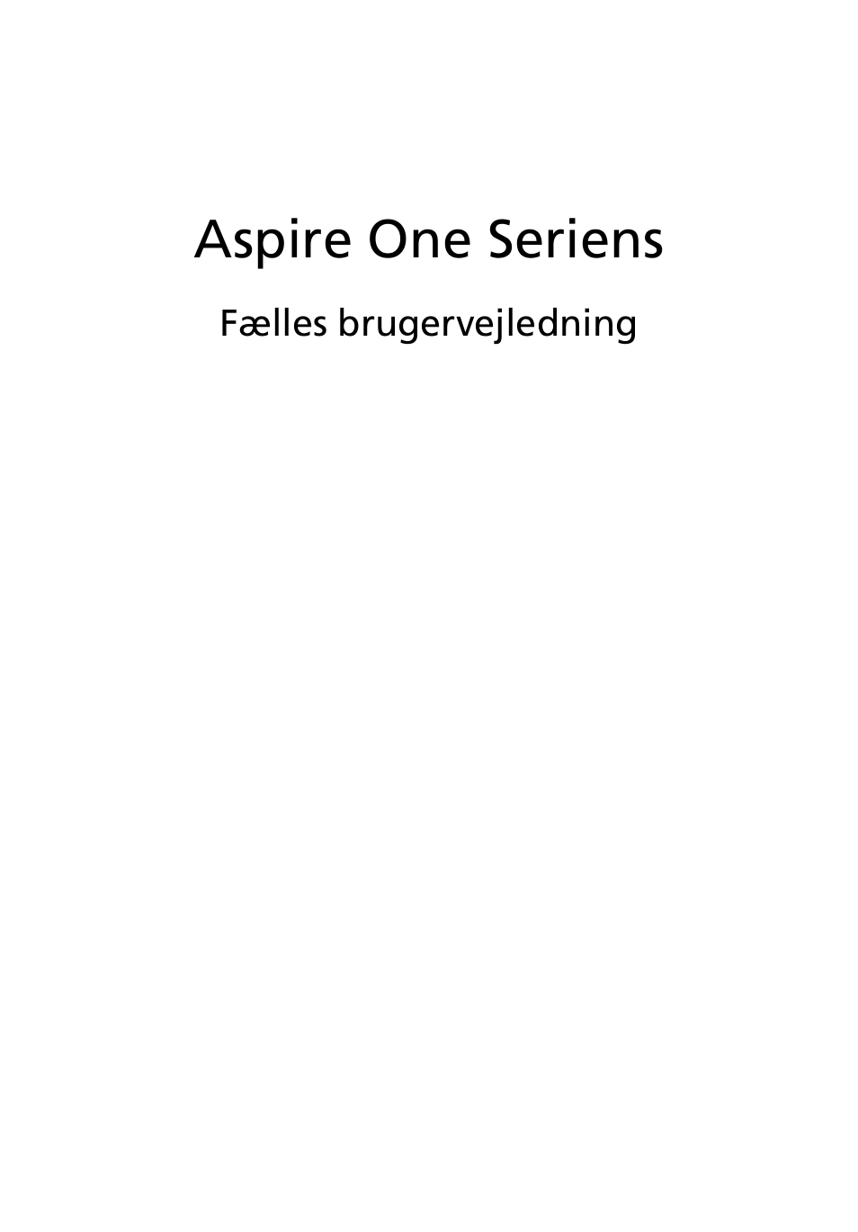 Dansk, Aspire one seriens | Acer Aspire One AO722 User Manual | Page 509 / 1810