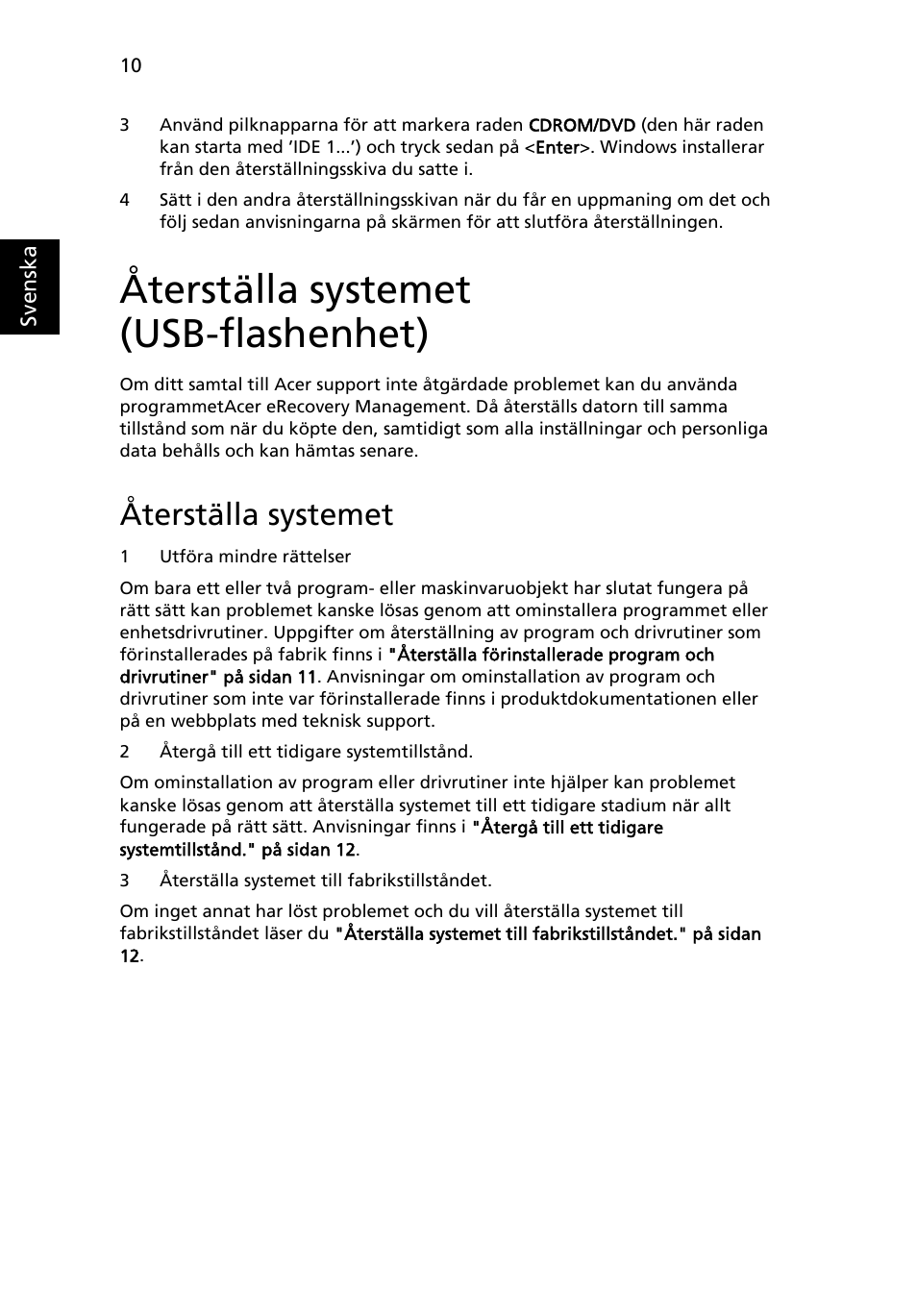 Återställa systemet (usb-flashenhet), Återställa systemet | Acer Aspire One AO722 User Manual | Page 598 / 1810