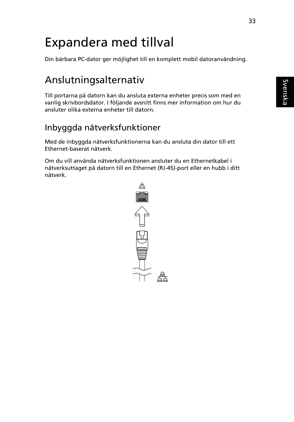 Expandera med tillval, Anslutningsalternativ, Inbyggda nätverksfunktioner | Acer Aspire One AO722 User Manual | Page 621 / 1810