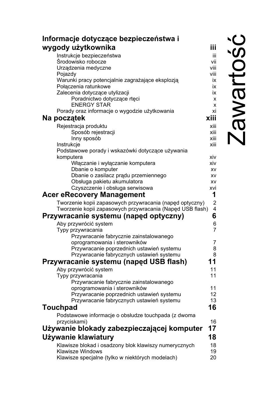 Zawarto ść, Na początek xiii, Acer erecovery management 1 | Przywracanie systemu (napęd optyczny) 6, Przywracanie systemu (napęd usb flash) 11, Touchpad 16 | Acer Aspire One AO722 User Manual | Page 775 / 1810