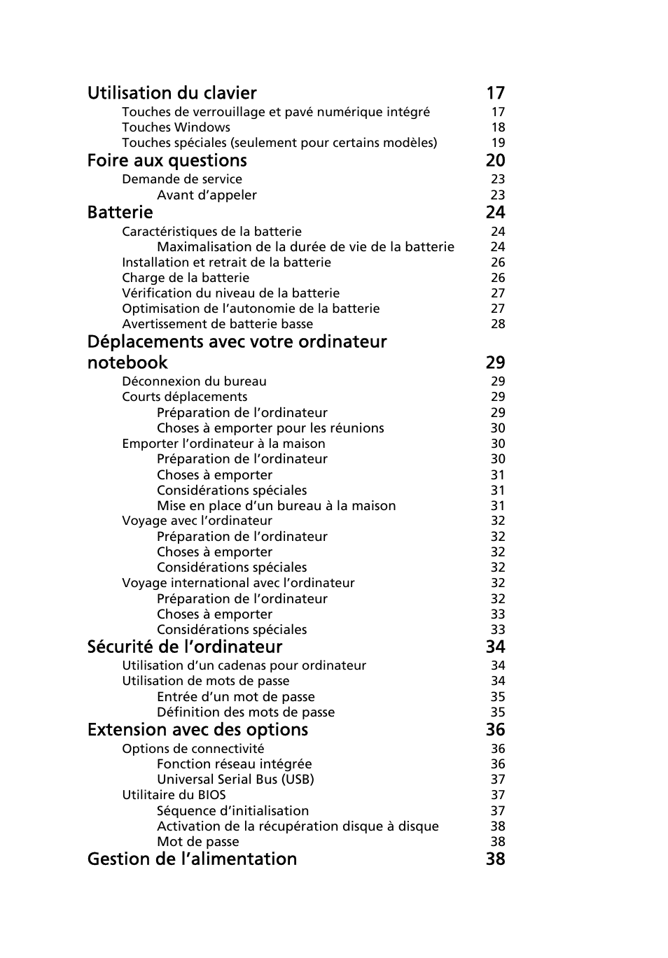 Utilisation du clavier 17, Foire aux questions 20, Batterie 24 | Sécurité de l’ordinateur 34, Extension avec des options 36, Gestion de l’alimentation 38 | Acer Aspire One AO722 User Manual | Page 78 / 1810