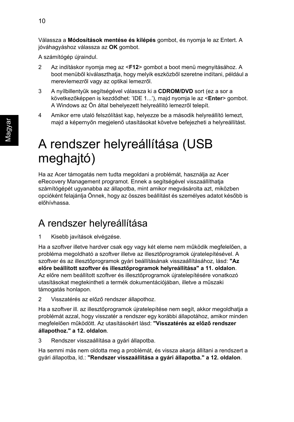 A rendszer helyreállítása (usb meghajtó), A rendszer helyreállítása | Acer Aspire One AO722 User Manual | Page 854 / 1810