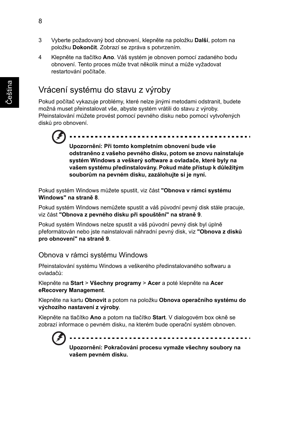 Vrácení systému do stavu z výroby | Acer Aspire One AO722 User Manual | Page 914 / 1810