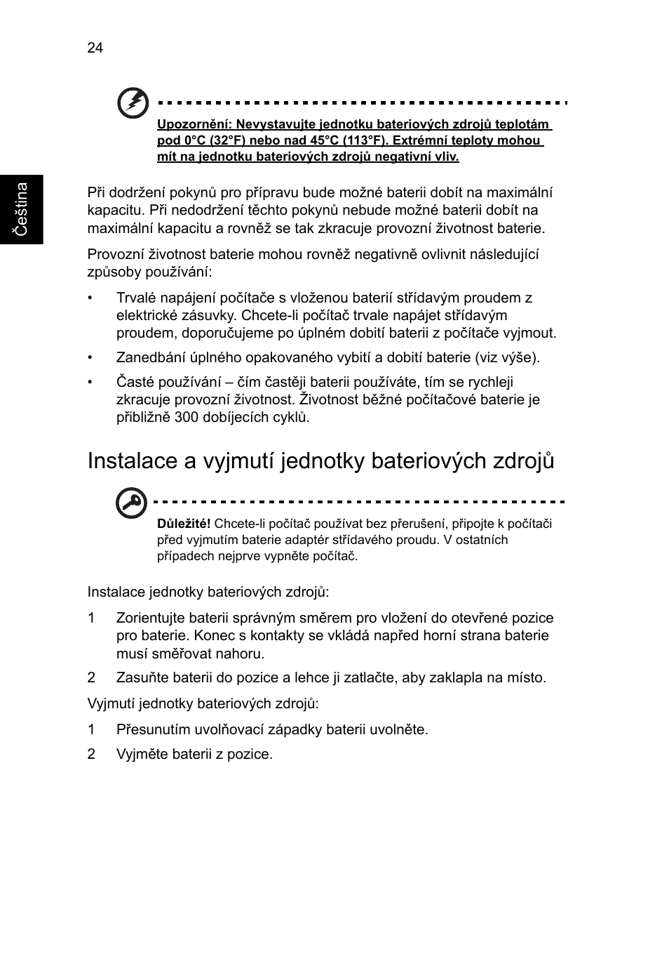 Instalace a vyjmutí jednotky bateriových zdrojů | Acer Aspire One AO722 User Manual | Page 930 / 1810