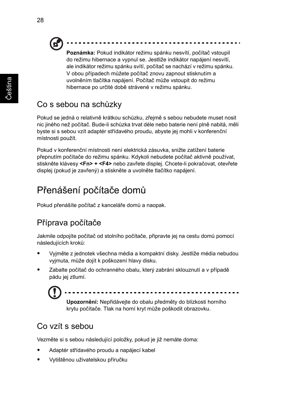Přenášení počítače domů, Co s sebou na schůzky, Příprava počítače | Co vzít s sebou | Acer Aspire One AO722 User Manual | Page 934 / 1810