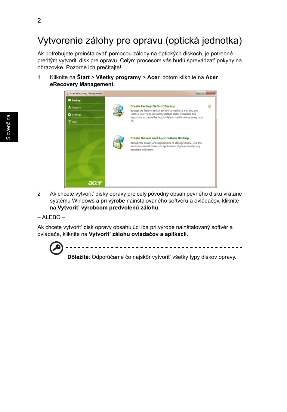 Vytvorenie zálohy pre opravu (optická jednotka) | Acer Aspire One AO722 User Manual | Page 968 / 1810