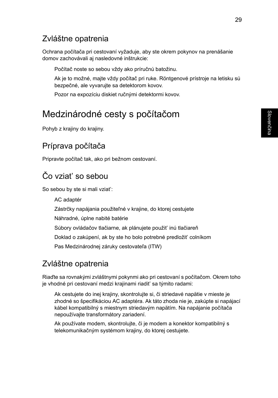 Medzinárodné cesty s počítačom, Zvláštne opatrenia, Príprava počítača | Čo vziat’ so sebou | Acer Aspire One AO722 User Manual | Page 995 / 1810