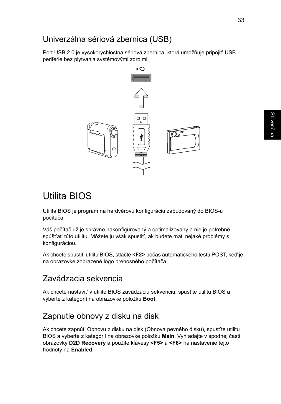 Utilita bios, Univerzálna sériová zbernica (usb), Zavádzacia sekvencia | Zapnutie obnovy z disku na disk | Acer Aspire One AO722 User Manual | Page 999 / 1810