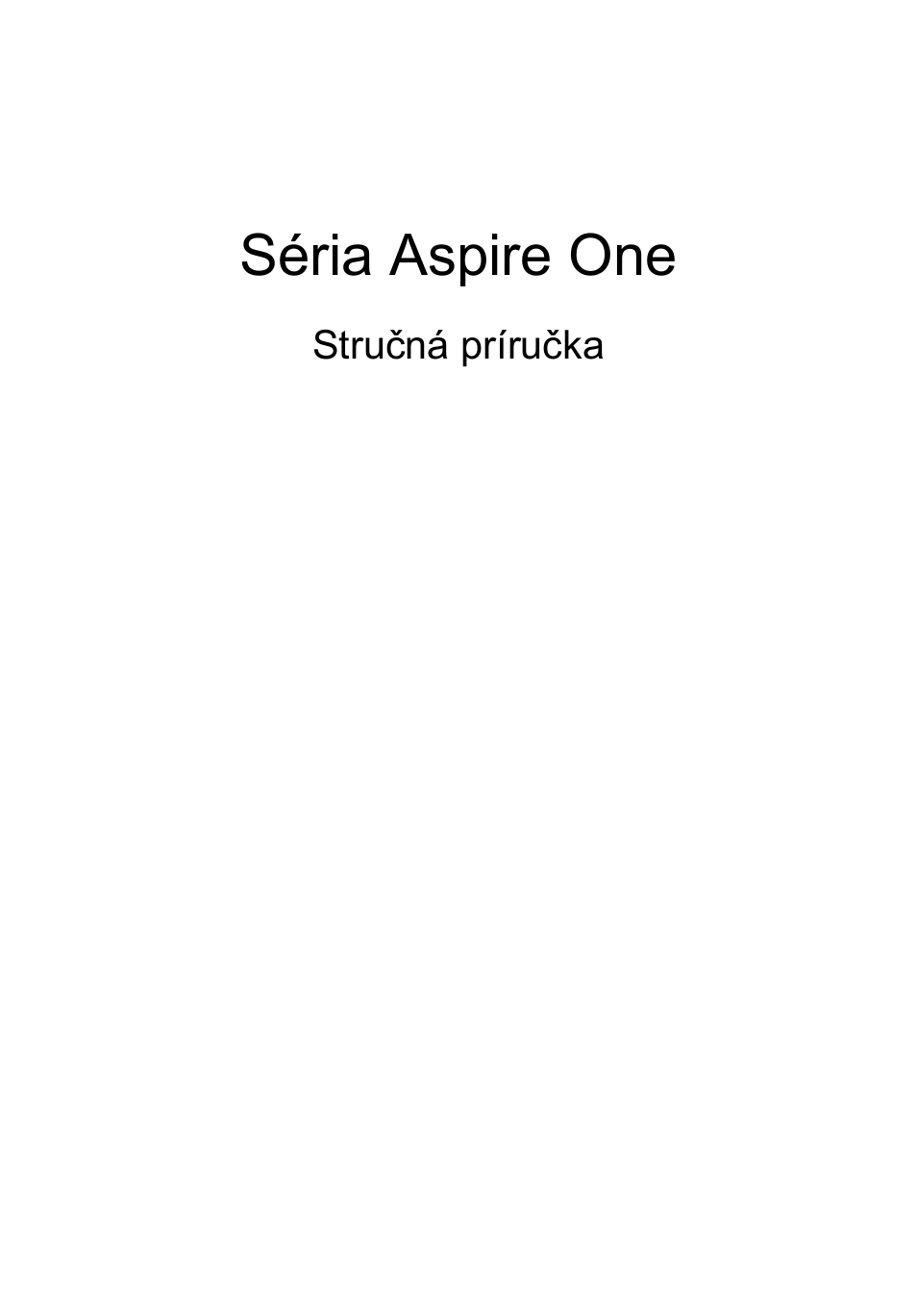 Slovenčina, Séria aspire one | Acer Aspire One AOD255 User Manual | Page 157 / 299