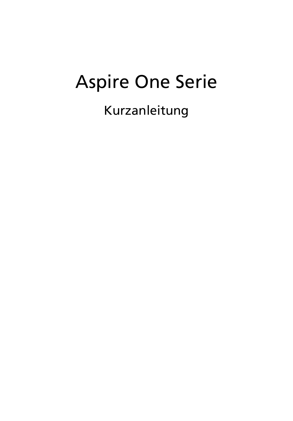 Deutsch, Aspire one serie | Acer Aspire One AOD255 User Manual | Page 25 / 299