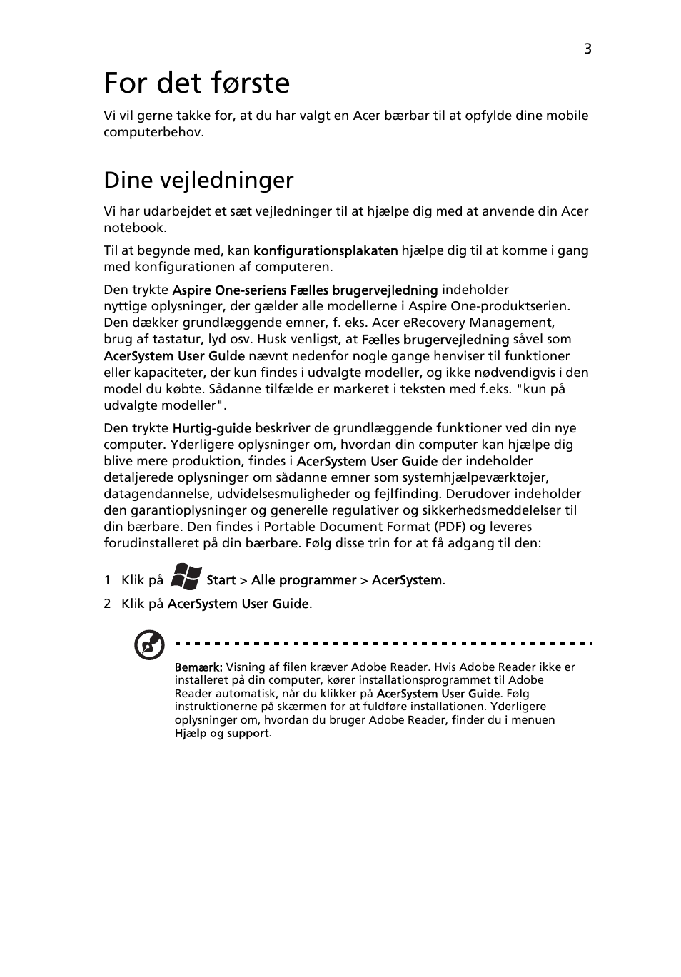 For det første, Dine vejledninger | Acer Aspire One AOD255 User Manual | Page 87 / 299