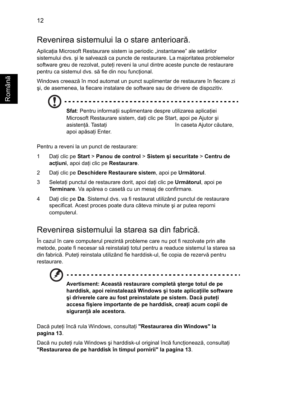 Revenirea sistemului la o stare anterioară, Revenirea sistemului la starea sa din fabrică | Acer Aspire One AO522 User Manual | Page 1158 / 1810