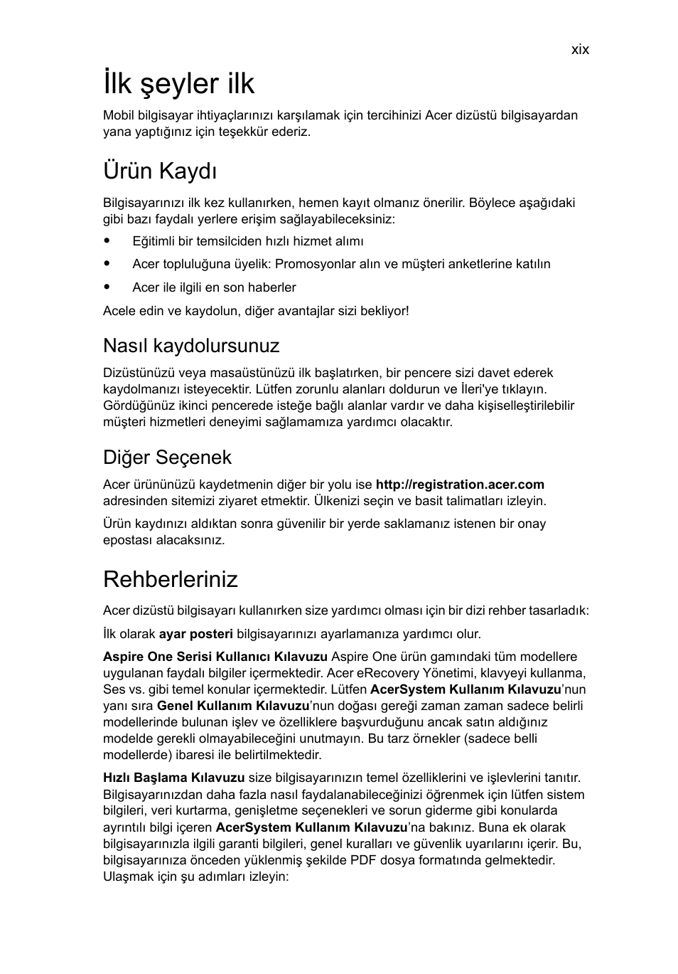 Ilk şeyler ilk, Ürün kaydı, Rehberleriniz | Nasıl kaydolursunuz, Diğer seçenek | Acer Aspire One AO522 User Manual | Page 1401 / 1810