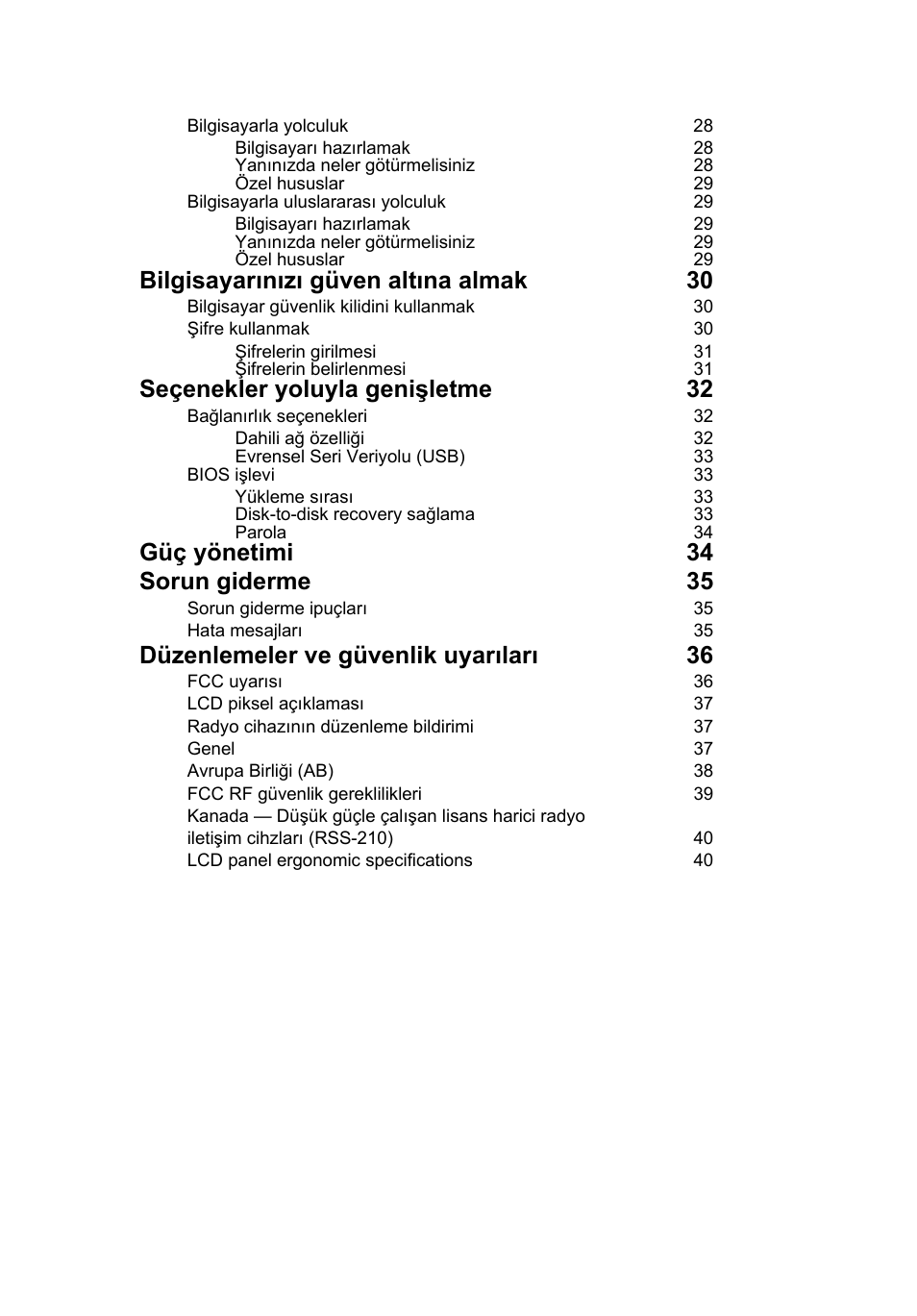 Bilgisayarınızı güven altına almak 30, Seçenekler yoluyla genişletme 32, Güç yönetimi 34 sorun giderme 35 | Düzenlemeler ve güvenlik uyarıları 36 | Acer Aspire One AO522 User Manual | Page 1407 / 1810