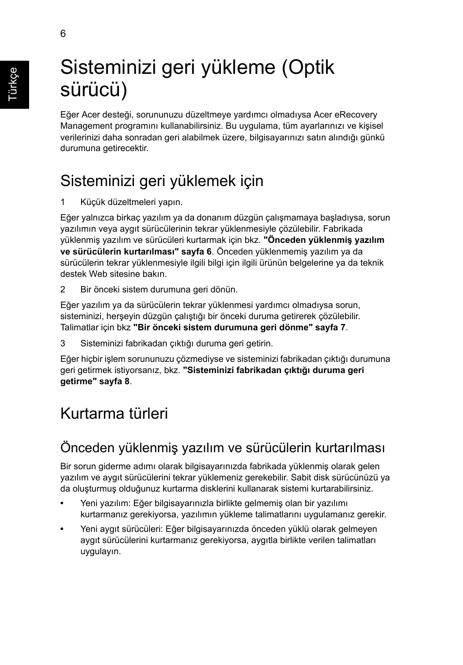 Sisteminizi geri yükleme (optik sürücü), Sisteminizi geri yüklemek için, Kurtarma türleri | Acer Aspire One AO522 User Manual | Page 1414 / 1810