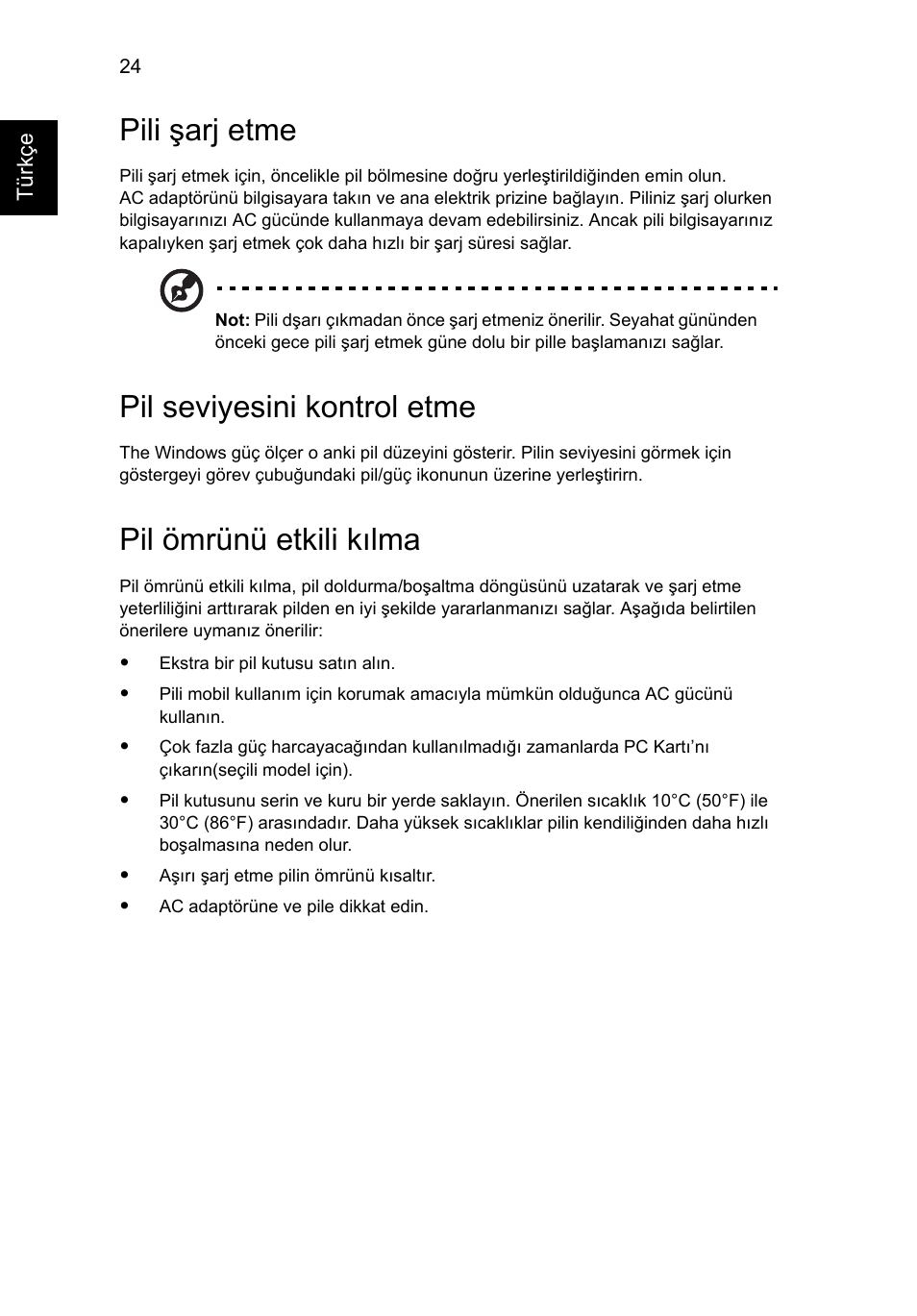 Pili şarj etme, Pil seviyesini kontrol etme, Pil ömrünü etkili kılma | Acer Aspire One AO522 User Manual | Page 1432 / 1810