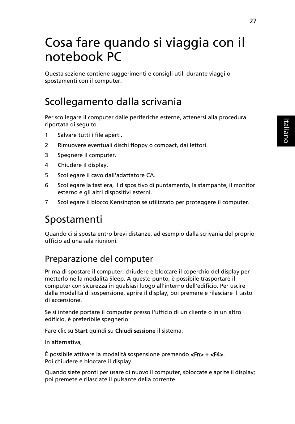 Cosa fare quando si viaggia con il notebook pc, Scollegamento dalla scrivania, Spostamenti | Cosa fare quando si viaggia con il, Notebook pc, Preparazione del computer | Acer Aspire One AO522 User Manual | Page 239 / 1810