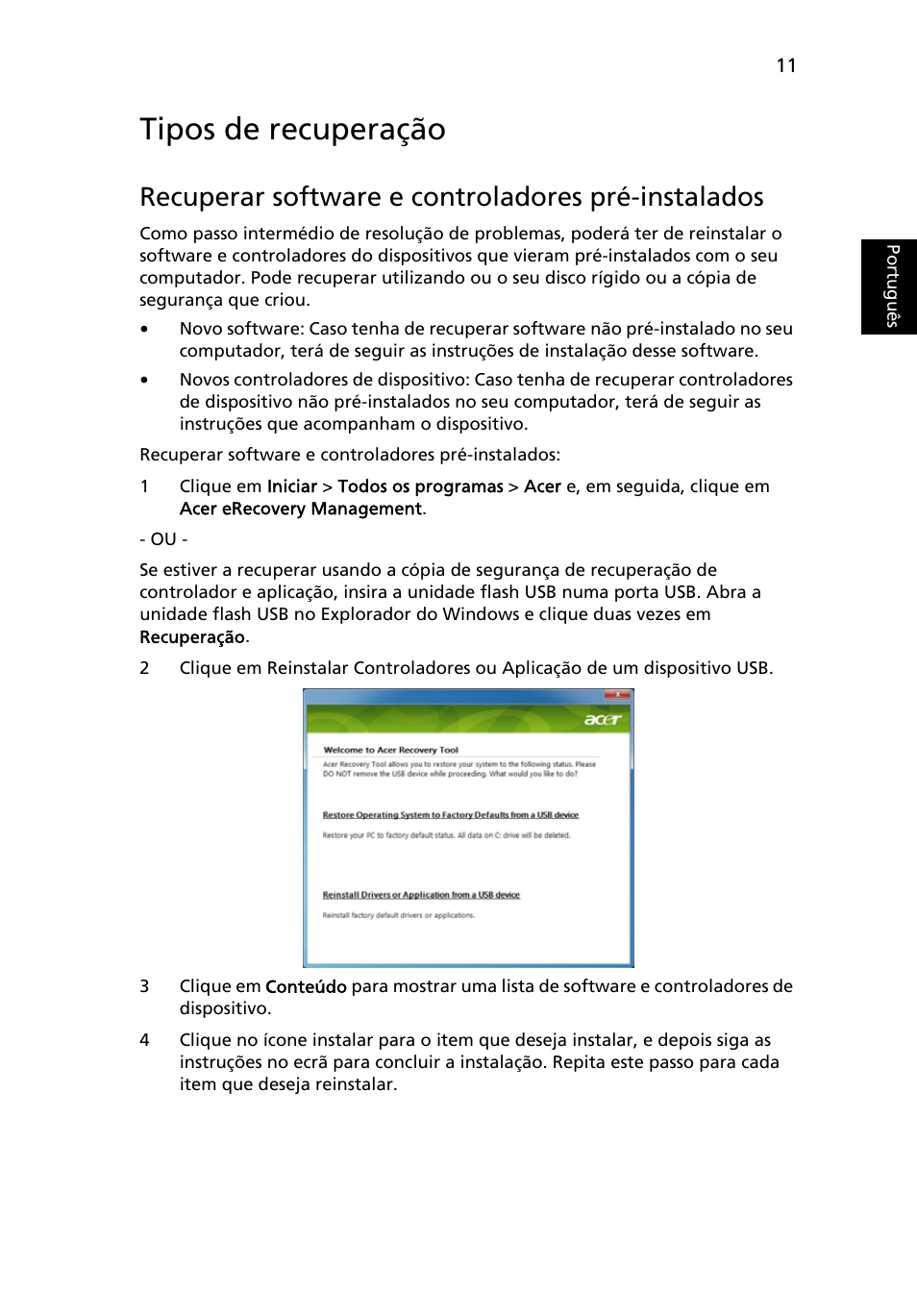 Tipos de recuperação, Recuperar software e controladores pré-instalados | Acer Aspire One AO522 User Manual | Page 351 / 1810