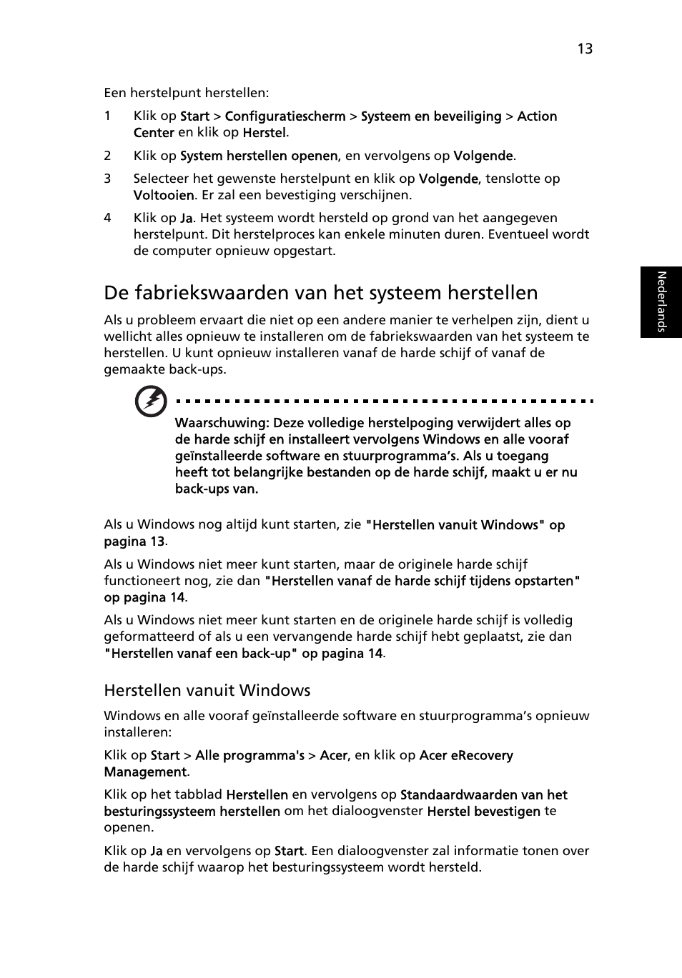 De fabriekswaarden van het systeem herstellen | Acer Aspire One AO522 User Manual | Page 417 / 1810