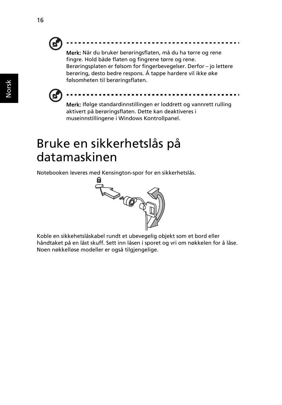 Bruke en sikkerhetslås på datamaskinen | Acer Aspire One AO522 User Manual | Page 482 / 1810