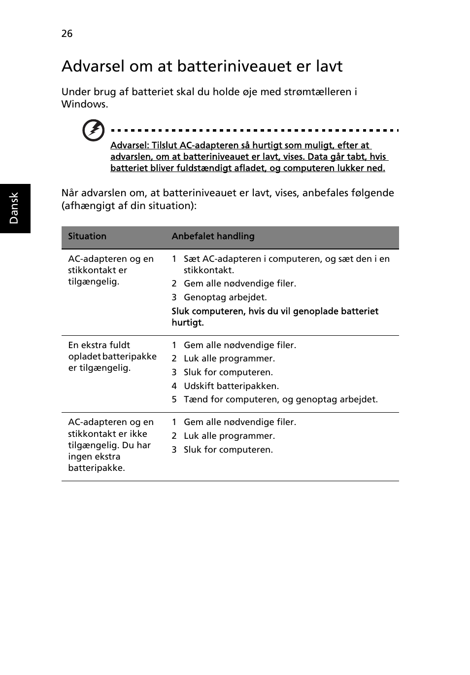 Advarsel om at batteriniveauet er lavt | Acer Aspire One AO522 User Manual | Page 552 / 1810