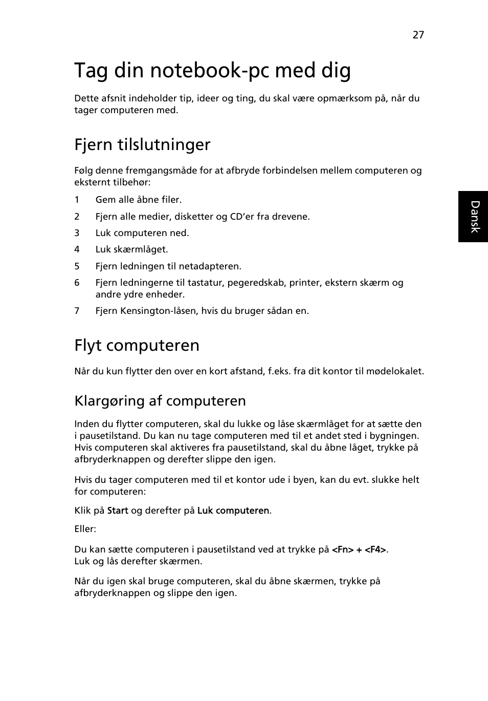 Tag din notebook-pc med dig, Fjern tilslutninger, Flyt computeren | Klargøring af computeren | Acer Aspire One AO522 User Manual | Page 553 / 1810