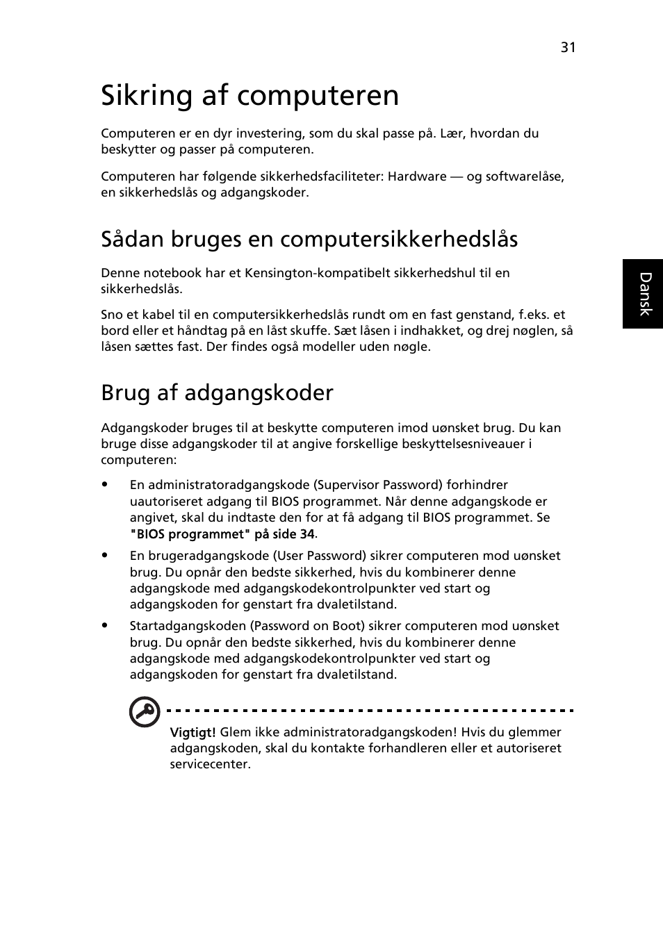 Sikring af computeren, Sådan bruges en computersikkerhedslås, Brug af adgangskoder | Acer Aspire One AO522 User Manual | Page 557 / 1810