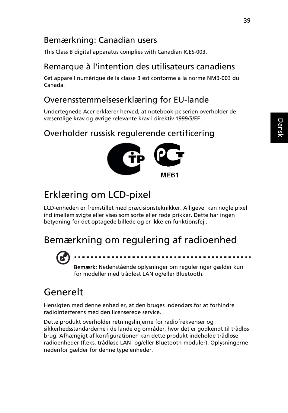 Erklæring om lcd-pixel, Bemærkning om regulering af radioenhed, Generelt | Bemærkning: canadian users, Remarque à l'intention des utilisateurs canadiens, Overensstemmelseserklæring for eu-lande, Overholder russisk regulerende certificering | Acer Aspire One AO522 User Manual | Page 565 / 1810