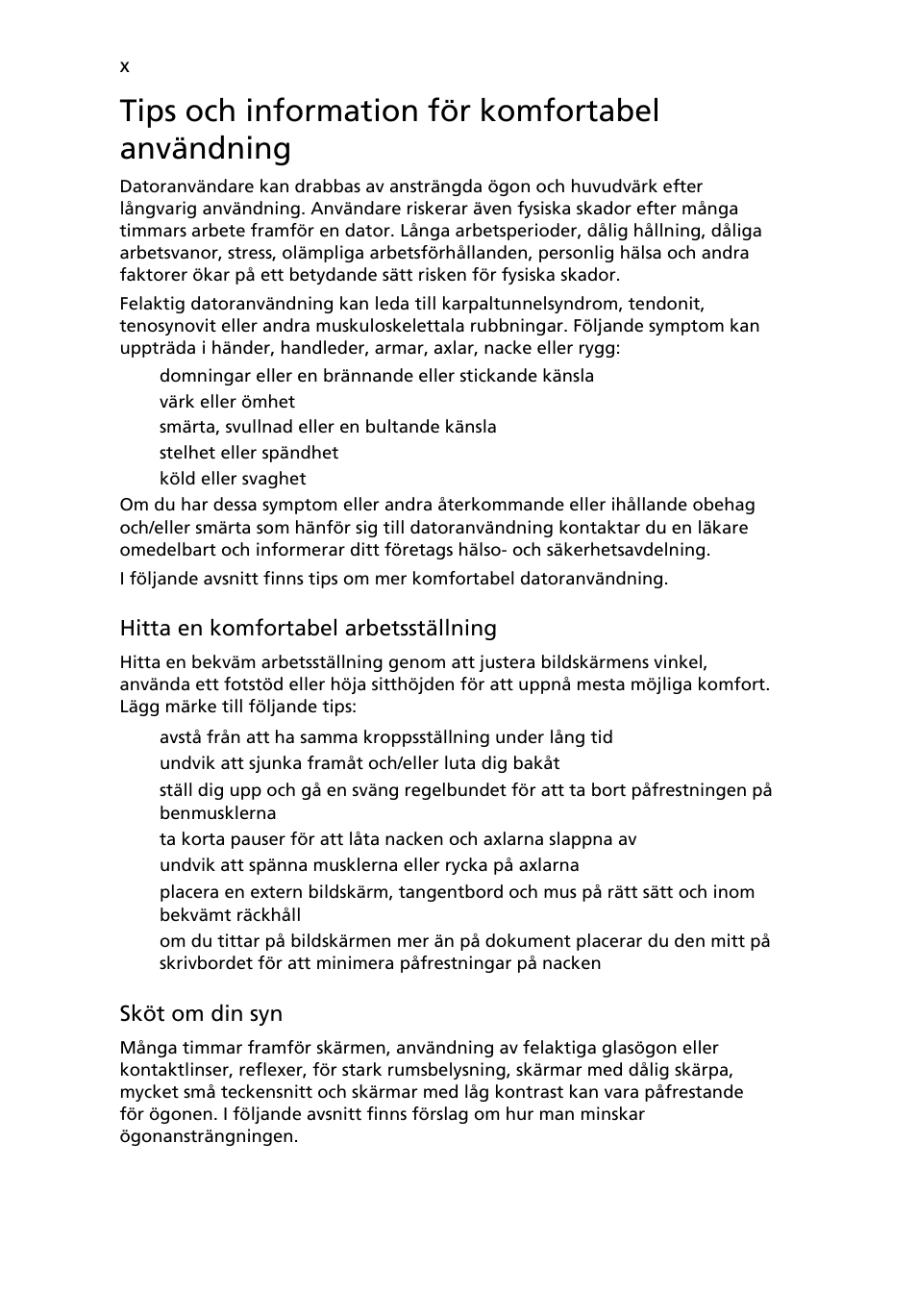 Tips och information för komfortabel användning | Acer Aspire One AO522 User Manual | Page 578 / 1810