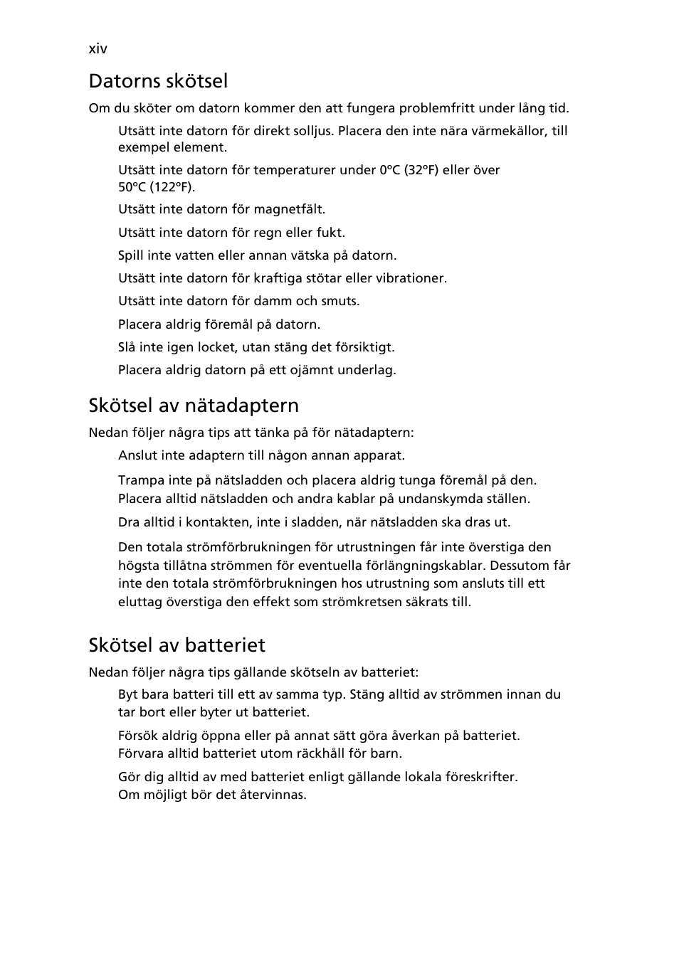 Datorns skötsel, Skötsel av nätadaptern, Skötsel av batteriet | Acer Aspire One AO522 User Manual | Page 582 / 1810