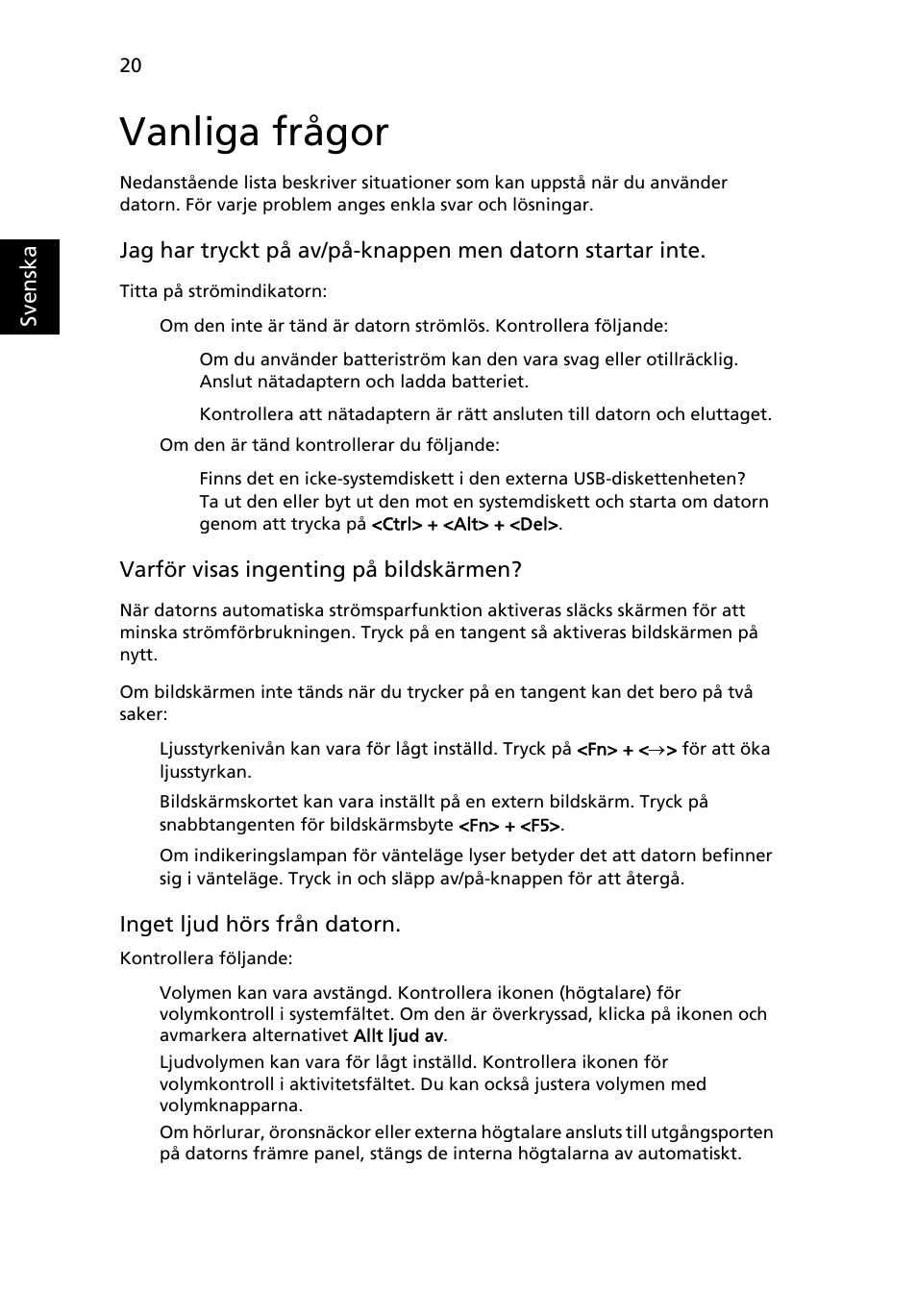 Vanliga frågor | Acer Aspire One AO522 User Manual | Page 608 / 1810