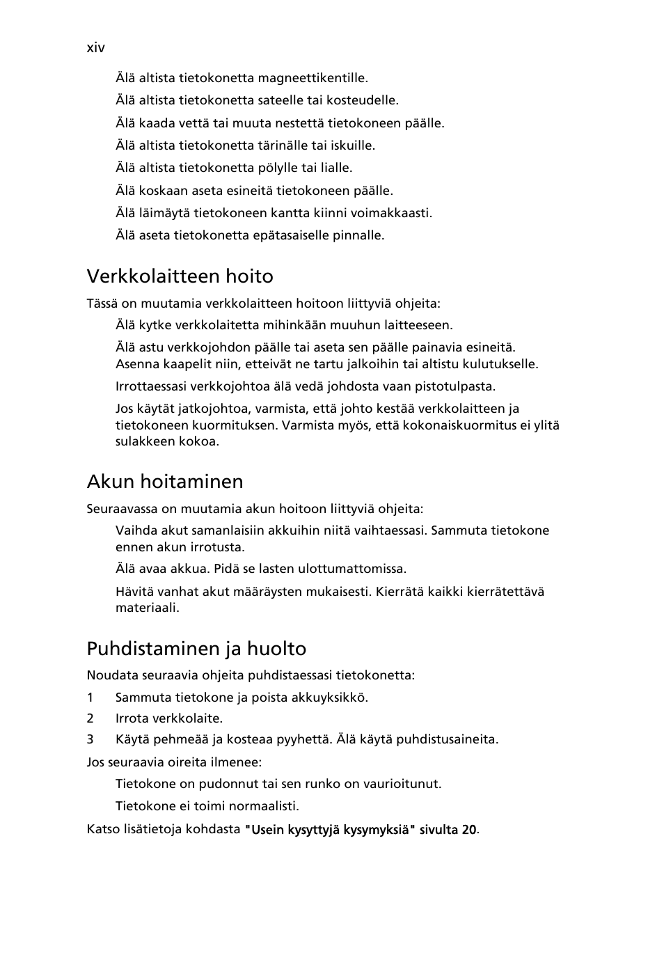 Verkkolaitteen hoito, Akun hoitaminen, Puhdistaminen ja huolto | Acer Aspire One AO522 User Manual | Page 644 / 1810